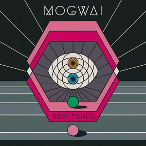 Mogwai Rave Tapes Album Art