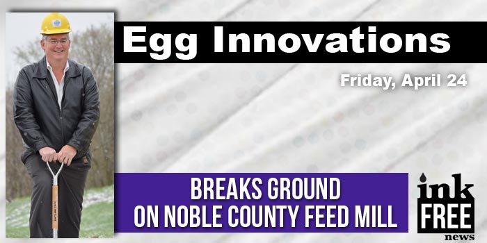 egg-innovations-break-ground-noble-county-feature